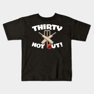 Thirty Not Out Kids T-Shirt